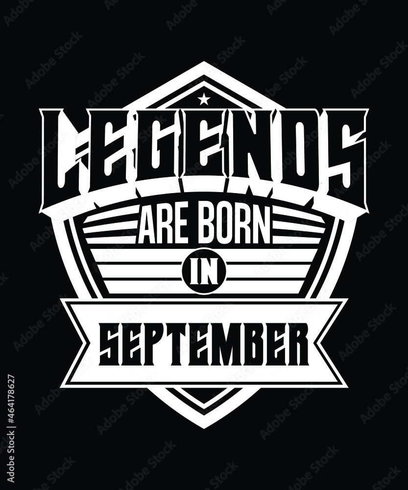 Obraz premium Legends Are Born In September.