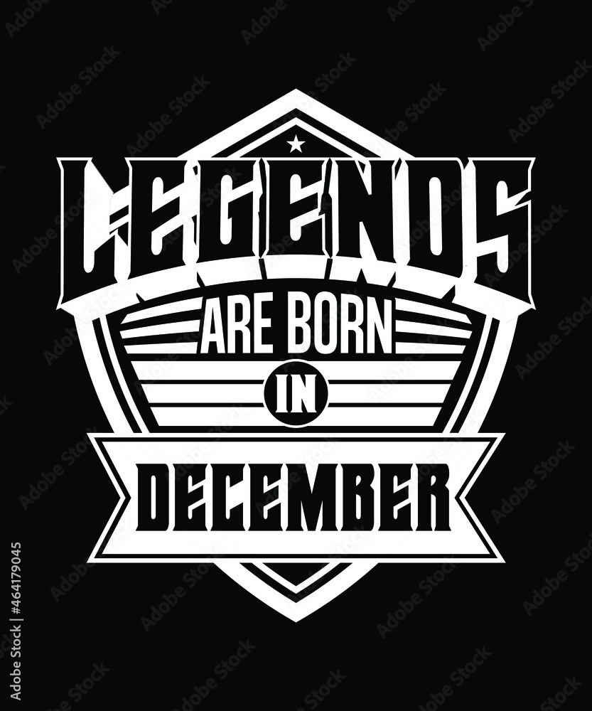 Obraz premium Legends Are Born In December.