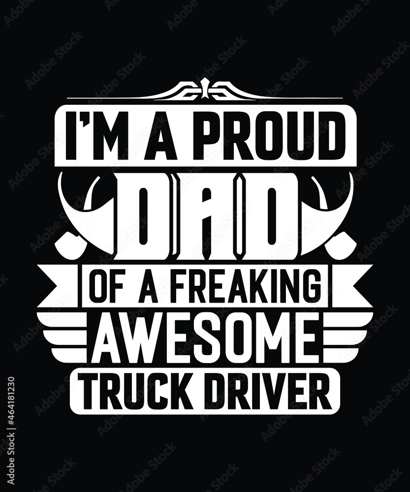 Dad Truck Driver T Shirt Design.