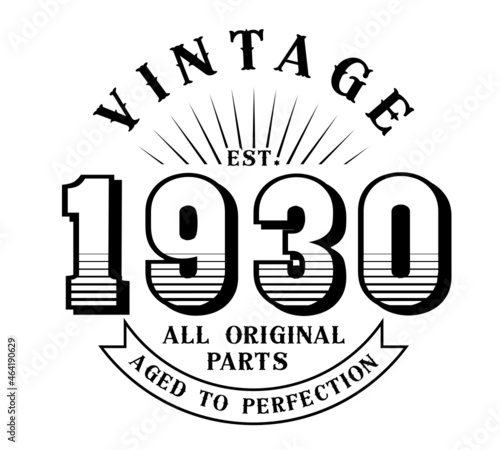 vintage 1930 Aged to perfection Original parts, 1930 birthday typography design for T-shirt