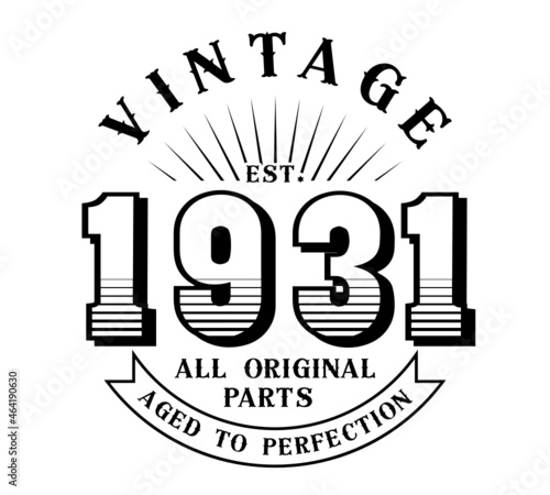 vintage 1931 Aged to perfection Original parts, 1931 birthday typography design for T-shirt