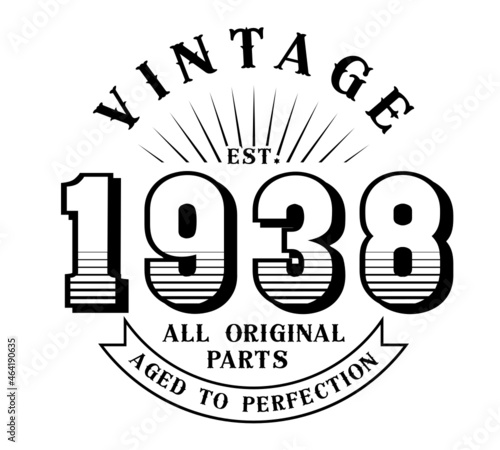 vintage 1938 Aged to perfection Original parts, 1938 birthday typography design for T-shirt