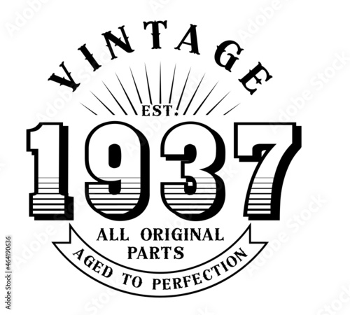 vintage 1937 Aged to perfection Original parts, 1937 birthday typography design for T-shirt