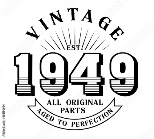 vintage 1949 Aged to perfection Original parts, 1949 birthday typography design for T-shirt