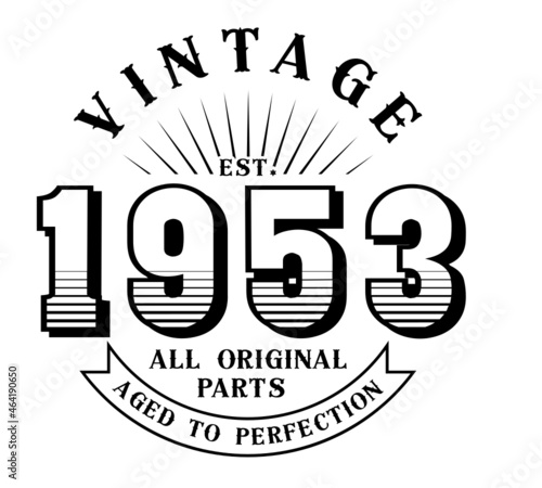 vintage 1953 Aged to perfection Original parts, 1953 birthday typography design for T-shirt