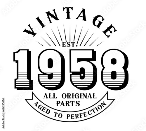 vintage 1958 Aged to perfection Original parts, 1958 birthday typography design for T-shirt