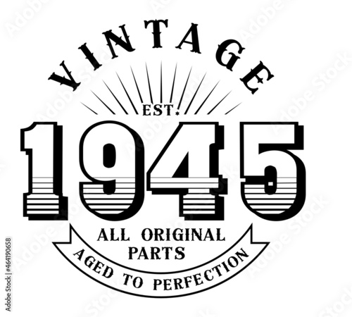 vintage 1945 Aged to perfection Original parts, 1945 birthday typography design for T-shirt