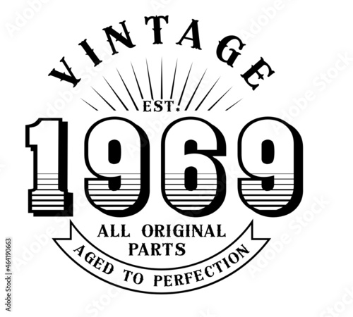 vintage 1969 Aged to perfection Original parts, 1969 birthday typography design for T-shirt