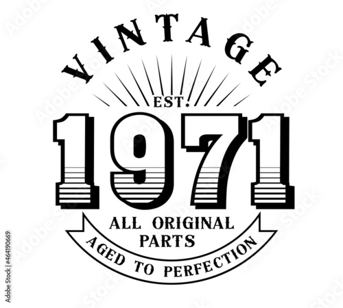vintage 1971 Aged to perfection Original parts, 1971 birthday typography design for T-shirt
