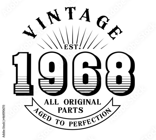 vintage 1968 Aged to perfection Original parts, 1968 birthday typography design for T-shirt