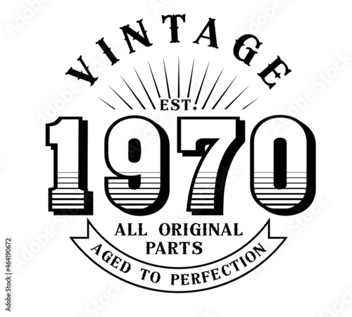 vintage 1970 Aged to perfection Original parts, 1970 birthday typography design for T-shirt