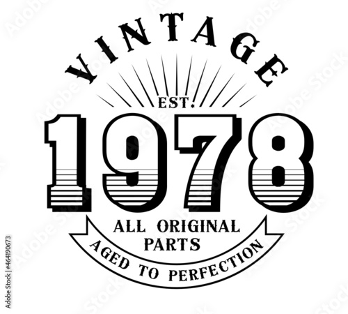 vintage 1978 Aged to perfection Original parts, 1978 birthday typography design for T-shirt