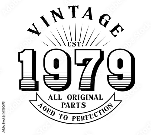 vintage 1979 Aged to perfection Original parts, 1979 birthday typography design for T-shirt