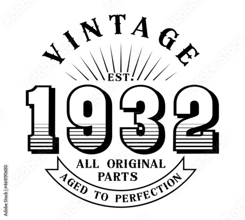 vintage 1932 Aged to perfection Original parts, 1932 birthday typography design for T-shirt