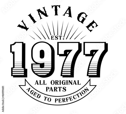 vintage 1977 Aged to perfection Original parts, 1977 birthday typography design for T-shirt