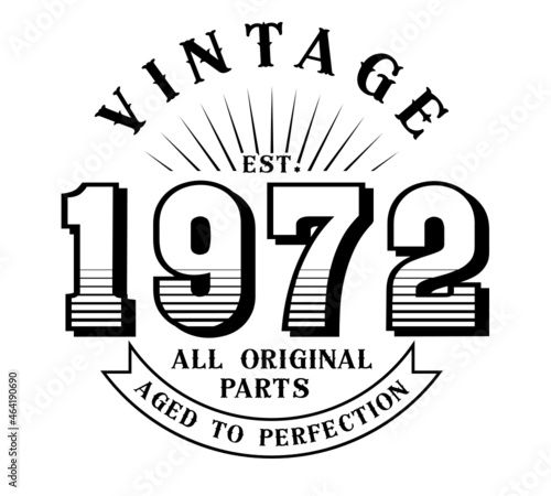 vintage 1972 Aged to perfection Original parts, 1972 birthday typography design for T-shirt
