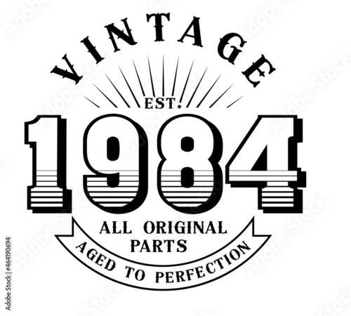 vintage 1984 Aged to perfection Original parts, 1984 birthday typography design for T-shirt