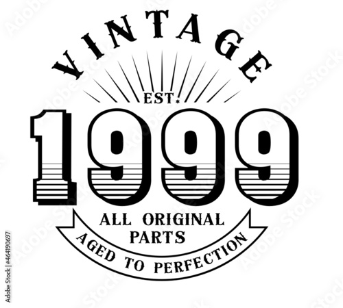 vintage 1999 Aged to perfection Original parts, 1999 birthday typography design for T-shirt