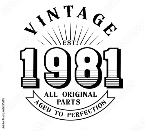 vintage 1981 Aged to perfection Original parts, 1981 birthday typography design for T-shirt