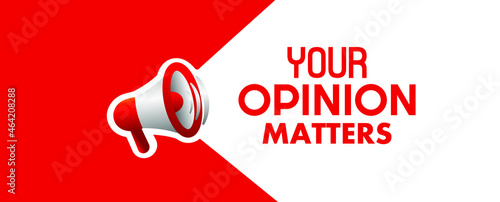 your opinion matters sign on white background	