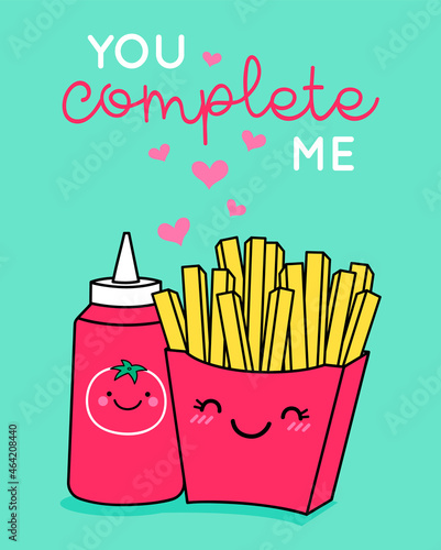 Cute french fries and ketchup illustration with text “You complete me” for valentine’s day card design.