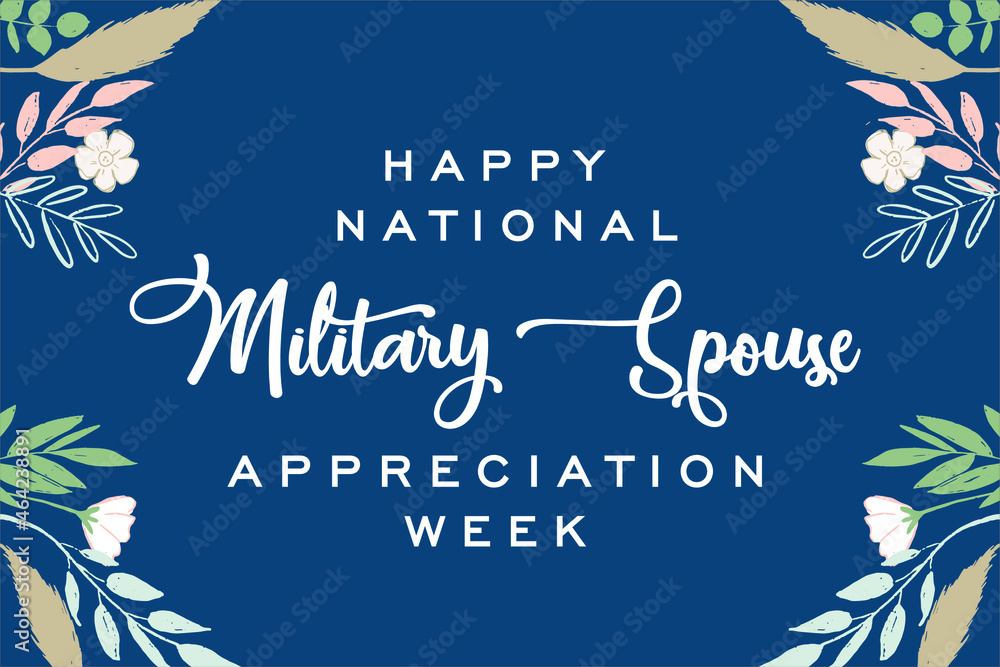 National Military Spouse Appreciation Week, Happy National Military