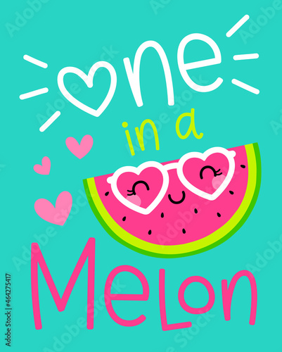 Cute watermelon cartoon illustration with text “one in a melon” for valentine's day card design.
