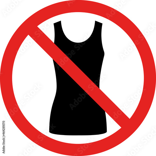 No tank tops sign. Forbidden signs and symbols.