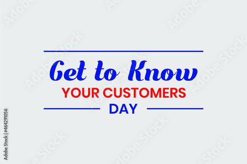 Get to Know Your Customer Day