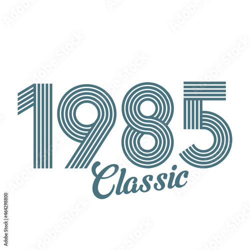 classic 1985 , Born in  1985, birthday typography design for gift