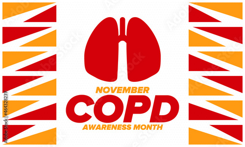 COPD Awareness Month in November. Chronic Obstructive Pulmonary Disease. Celebrated annual in United States. Medical health care and awareness design. Poster, card, banner and background. Vector