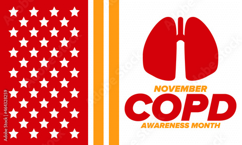 COPD Awareness Month in November. Chronic Obstructive Pulmonary Disease. Celebrated annual in United States. Medical health care and awareness design. Poster, card, banner and background. Vector