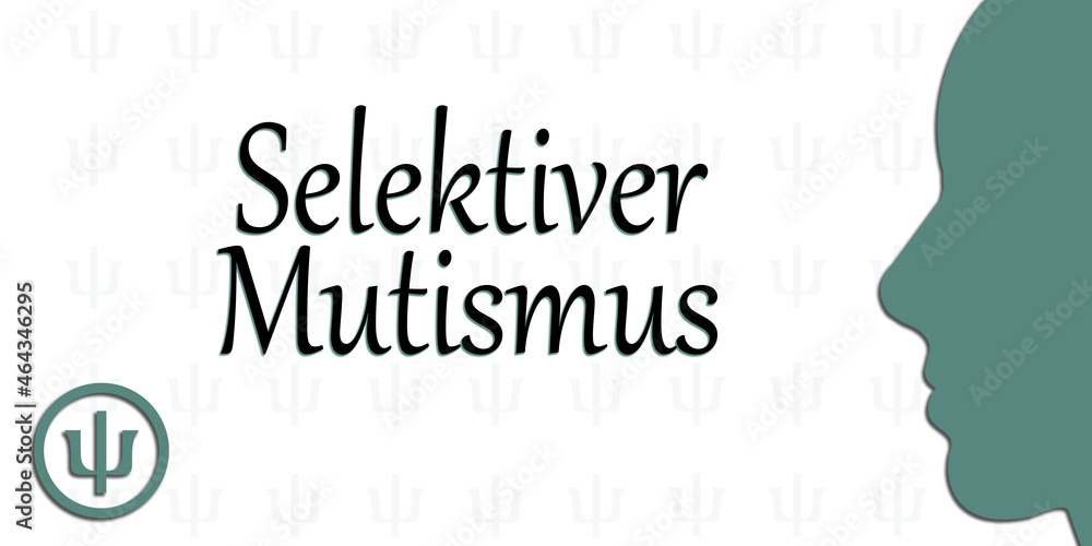 Selektiver Mutismus Selektiver Mutismus