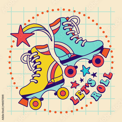 Groovy Hippie style illustration with  Funky rollers and motivational slogan: "let's roll". Illustration for tee, t shirt, square social media post design