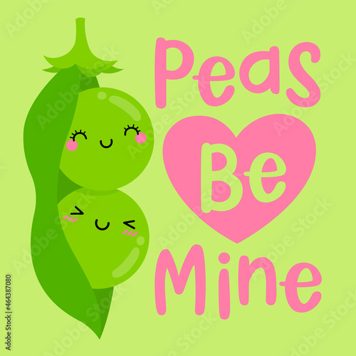 Cute couple of green pea in a pod illustration with pun quotes "Peas be mine" for valentine’s day card design.