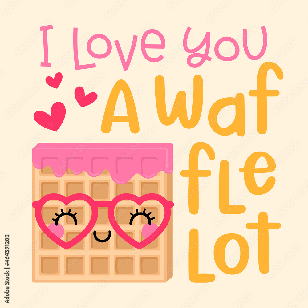 Cute waffle with glasses cartoon illustration with pun quote “I love