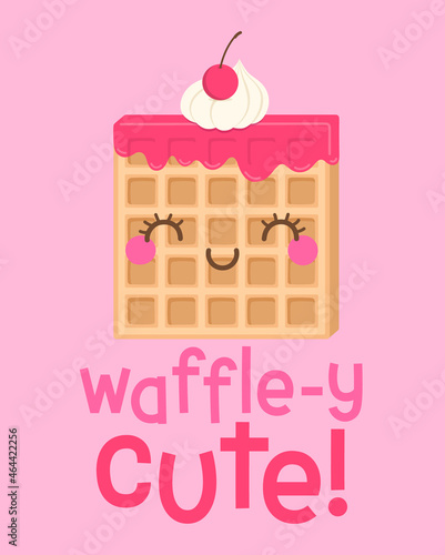 Cute waffle cartoon illustration with pun text “waffle-y cute” for greeting card, postcard, poster or banner.