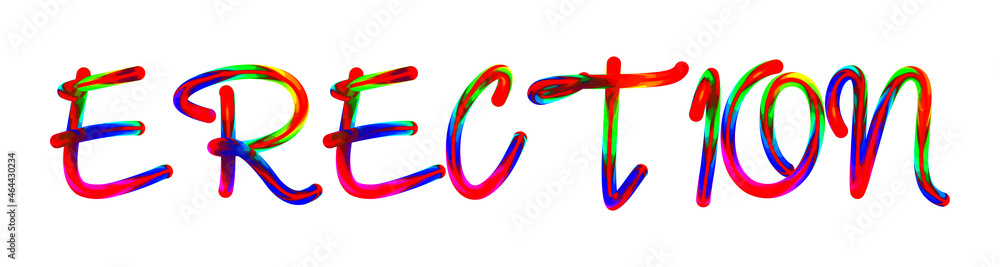 Erection - text written with colorful custom font on white background. Colorful Alphabet Design 3D Typography Erection - text written with colorful custom font on white background. Colorful Alphabet Design 3D Typography