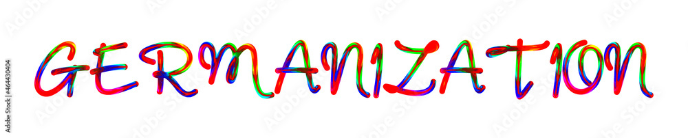 Germanization - text written with colorful custom font on white background. Colorful Alphabet Design 3D Typography Germanization - text written with colorful custom font on white background. Colorful Alphabet Design 3D Typography