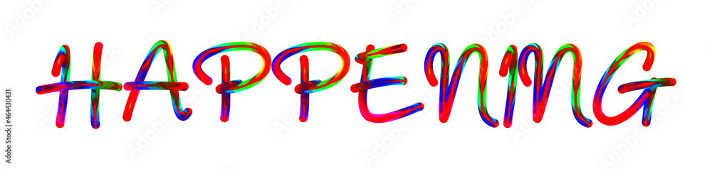 Happening - text written with colorful custom font on white background. Colorful Alphabet Design 3D Typography Happening - text written with colorful custom font on white background. Colorful Alphabet Design 3D Typography