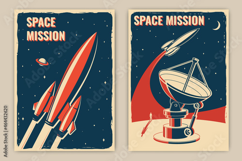 Space mission posters, banners, flyers. Vector. Concept for shirt, print, stamp, overlay or template. Vintage typography design with space rocket, satellite dishes and moon silhouette.