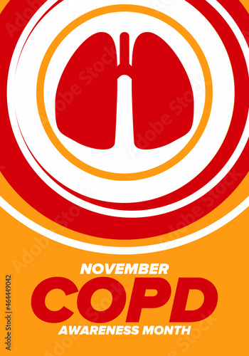 COPD Awareness Month in November. Chronic Obstructive Pulmonary Disease. Celebrated annual in United States. Medical health care and awareness design. Poster, card, banner and background. Vector