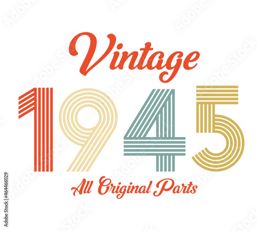 vintage 1945 All original parts, 1945 Retro birthday typography design