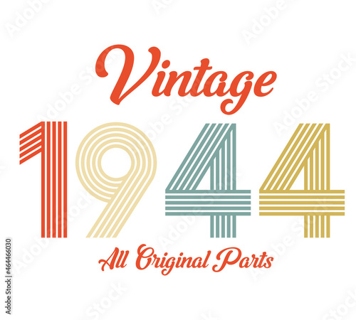 vintage 1944 All original parts, 1944 Retro birthday typography design