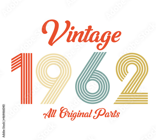 vintage 1962 All original parts, 1962 Retro birthday typography design