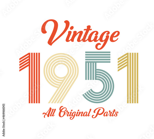 vintage 1951 All original parts, 1951 Retro birthday typography design
