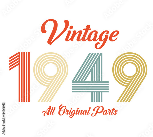 vintage 1949 All original parts, 1949 Retro birthday typography design