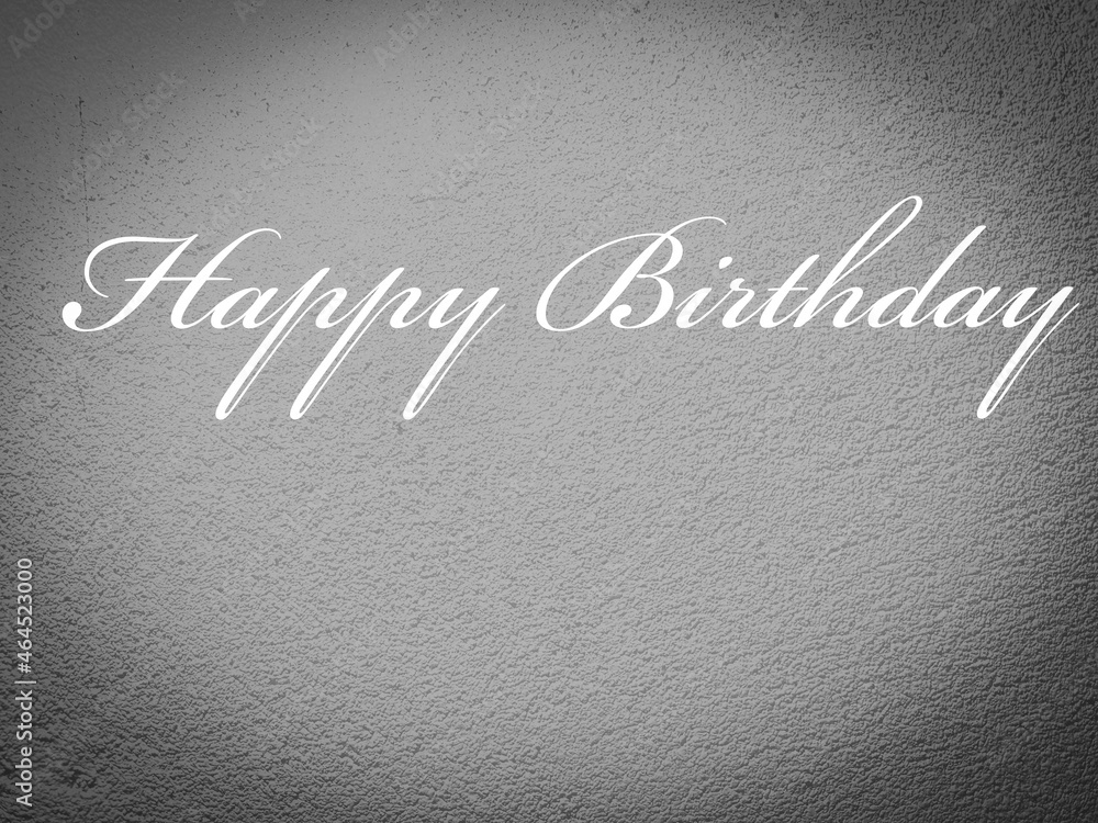 Fototapeta premium Happy Birthday phase with Gray and black background and white handwriting.