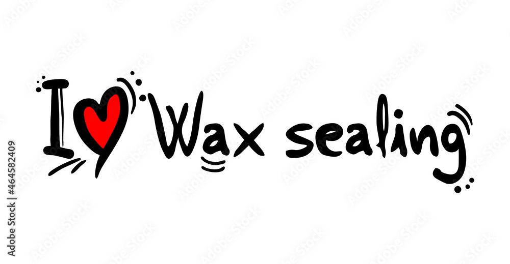 I love Wax sealing message