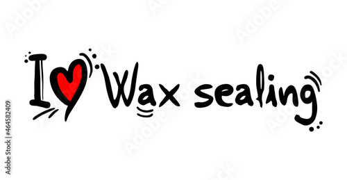 I love Wax sealing message